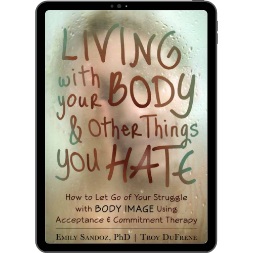 Living with your body and other things you hate 
